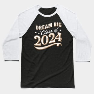 Dream Big Class of 2024 Baseball T-Shirt